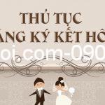 Thủ tục đăng ký kết hôn: Những chi tiết quan trọng bạn cần biết